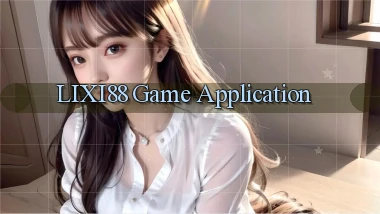 lixi88  game application