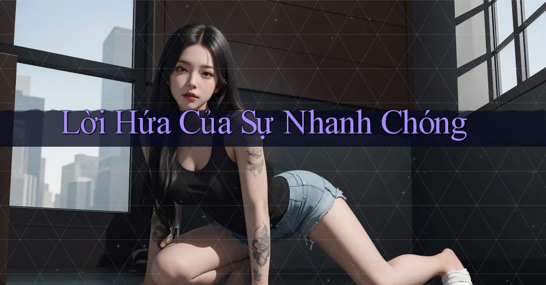 Lời Hứa Của Sự Nhanh Chóng Lời Hứa Của Sự Nhanh Chóng